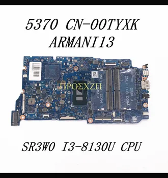 KN-00TYXK 00TYXK 0TYXK Aukštos Kokybės Mainboard DELL 5370 Nešiojamas Plokštė ARMANI13 Su SR3W0 I3-8130U CPU 100%veikia Gerai