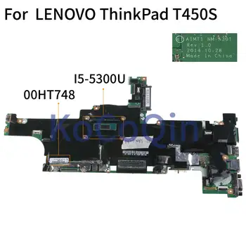 KoCoQin Nešiojamojo kompiuterio motininė plokštė LENOVO ThinkPad T450S I5-5300U 4G Mainboard AIMT1 NM-A301 00HT748